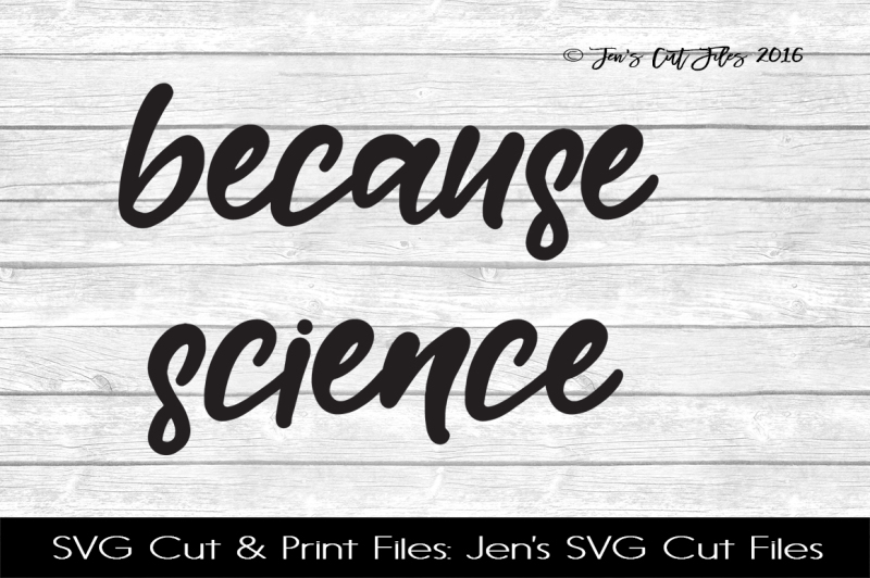 Download Free Because Science Svg Cut File Crafter File