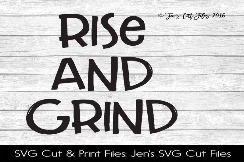 Download Free Rise And Grind Svg Cut File Crafter File