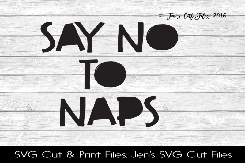 Download Free Say No To Naps Svg Cut File Crafter File