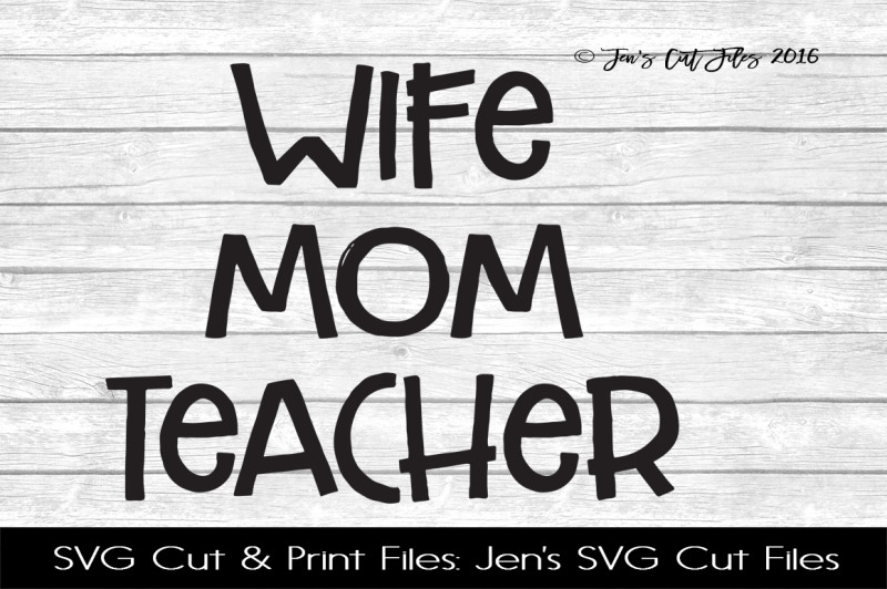 Free Wife Mom Teacher Svg Free Download Svg Files Spring