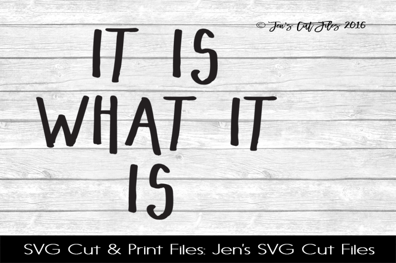 Download Free It Is What It Is Svg Cut File Crafter File