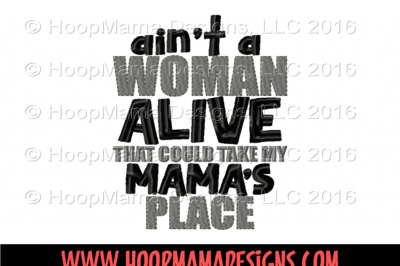 Download Free Ain T A Woman Alive That Could Take My Mama S Place Crafter File The Best Free Svg Files For Cricut Silhouette Free Cricut Images Craft