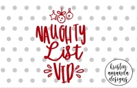 Naughty List Vip Christmas Svg Dxf Eps Png Cut File Cricut Silhouette By Kristin Amanda Designs Svg Cut Files Thehungryjpeg Com