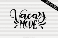 Vacay Mode Vacation Fever Svg Dxf Pdf Files Hand Drawn Lettered Cut File Graphic Overlay By Howjoyful Files Thehungryjpeg Com
