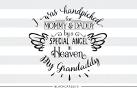Hand Picked For Mommy And Daddy By My Grandaddy In Heaven Svg By Blackcatssvg Thehungryjpeg Com