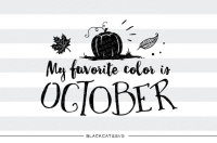 My Favorite Color Is October Svg File By Blackcatssvg Thehungryjpeg Com