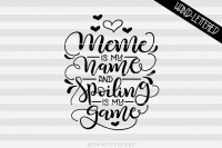 Meme Is My Name And Spoiling Is My Game Hand Drawn Lettered Cut File By Howjoyful Files Thehungryjpeg Com