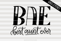 Bae Best Aunt Ever Svg Dxf Hand Drawn Lettered Cut File By Howjoyful Files Thehungryjpeg Com