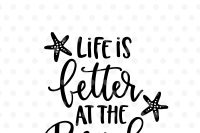 Download Life Is Better At The Beach Svg Eps Png Dxf By Tabita S Shop Thehungryjpeg Com