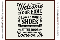 Leave Shoes And Worries At The Door Entry Mudroom Sign Svg Clean Cut By Cleancutcreative Thehungryjpeg Com