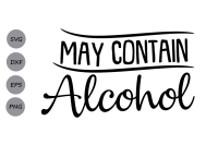 May Contain Alcohol Svg Vacation Svg Drinking Svg Wine Svg Funny By Cosmosfineart Thehungryjpeg Com