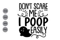 Don T Scare Me I Poop Easily Svg Halloween Svg Baby Svg Newborn Svg By Cosmosfineart Thehungryjpeg Com