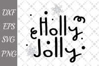 Holly Jolly Svg Christmas Svg Christmas Svg Design Christmas Cut By Prettydesignstudio Thehungryjpeg Com