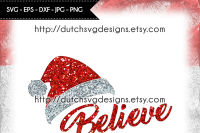 Cutting File Believe With Santa Hat Christmas Svg Believe Svg By Dutch Svg Designs Thehungryjpeg Com
