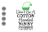 Don T Be A Cotton Headed Ninny Muggins Svg Christmas Svg Elf Hat Svg By Cosmosfineart Thehungryjpeg Com