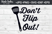 Don T Flip Out Kitchen Svg Cut File By Nicole Forbes Designs Thehungryjpeg Com