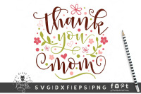 Thank You Mom Svg Dxf Eps Png By Theblackcatprints Thehungryjpeg Com