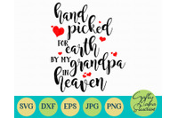 Hand Picked For Earth By My Grandpa In Heaven Svg File By Crafty Mama Studios Thehungryjpeg Com
