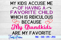 My Kids Accused Me of Having A Favorite Child Svg Grandma -  Denmark