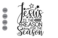 Jesus Is The Reason For The Season Svg Christmas Svg Jesus Svg By Cosmosfineart Thehungryjpeg Com