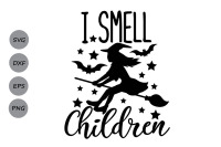 I Smell Children Svg Halloween Svg Witch Svg Hocus Pocus Svg By Cosmosfineart Thehungryjpeg Com