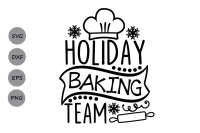 Holiday Baking Team Svg Christmas Svg Baking Svg Holidays Svg By Cosmosfineart Thehungryjpeg Com