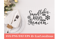 Snowflakes Are Kisses From Heaven Svg By Elsielovesdesign Thehungryjpeg Com