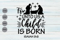 For Unto Us A Child Is Born Svg Christmas Svg Nativity Svg Jesus By Cosmosfineart Thehungryjpeg Com