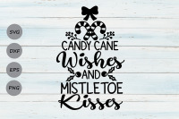 Candy Cane Wishes And Mistletoe Kisses Svg Christmas Svg Mistletoe By Cosmosfineart Thehungryjpeg Com