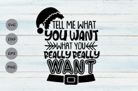 Tell Me What You Want What You Really Really Want Svg Christmas Svg By Cosmosfineart Thehungryjpeg Com