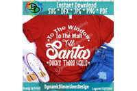 Santa Svg Funny Christmas Svg From The Window To The Wall Till Sant By Dynamic Dimensions Thehungryjpeg Com