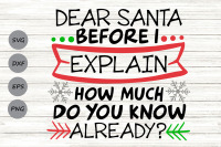 Dear Santa Before I Explain Svg Christmas Svg Santa Svg By Cosmosfineart Thehungryjpeg Com
