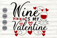 Wine Is My Valentine Svg Valentine S Day Svg Funny Valentine Svg By Cosmosfineart Thehungryjpeg Com