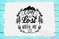 Come Get Lost With Me Svg Design For Adventure By Cuttingsvg Thehungryjpeg Com