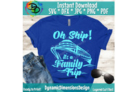 Download Family Cruise Svg Oh Ship Its A Family Trip Cruise Svg For Shirt Cr By Dynamic Dimensions Thehungryjpeg Com