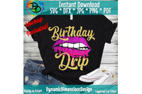 Birthday Drip, Birthday T Shirt, Birthday, Happy Birthday, Birthday Drip  SVG, Drip SVG, Birthday Girl SVG, Birthday Diva, Glitter Shirt