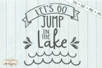 Le S Go Jump In The Lake Summer Svg By Ewe N Me Designs Thehungryjpeg Com