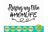 Raising My Tribe Svg Mom Life Svg Mom Svg By Crafty Mama Studios Thehungryjpeg Com