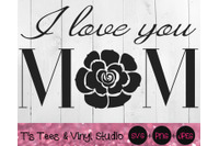 Download Mom Svg Rose Svg Mother S Day Svg I Love You Mom Svg Mother Svg L By T S Tees Vinyl Studio Thehungryjpeg Com