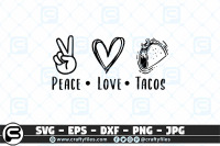 Peace Love Tacos Svg Food Svg Peace Svg Love Svg By Crafty Files Thehungryjpeg Com