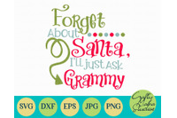 Christmas Svg Santa Svg Grandma Svg Forget About Santa I Ll Just By Crafty Mama Studios Thehungryjpeg Com