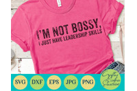 I M Not Bossy Svg Sarcastic Svg Funny Quotes Svg I Just Have Lea By Crafty Mama Studios Thehungryjpeg Com