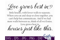 Love Grows Best In Little Houses Home Svg Family Svg Love Svg By Crafty Mama Studios Thehungryjpeg Com