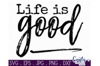 Free Free Life Is Good Svg Free 186 SVG PNG EPS DXF File