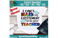 Download Teacher Cant Mask My Excitement Mask Svg School Svg Teacher Svg D By Dynamic Dimensions Thehungryjpeg Com