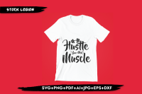 Hustle for That Muscle SVG and PNG Gains Svg Leg Day Svg 
