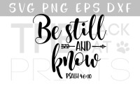 Be Still And Know Arrow Svg Psalm 46 10 Bible Verse Svg Eps Png Dxf By Theblackcatprints Thehungryjpeg Com