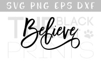 Believe Svg Eps Png Dxf Religious Svg Dxf By Theblackcatprints Thehungryjpeg Com