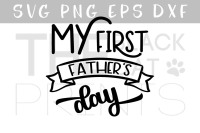 My First Father S Day Svg Png Eps Dxf Father Svg By Theblackcatprints Thehungryjpeg Com