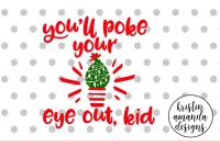You Ll Poke Your Eye Out Kid Cactus Christmas Svg Dxf Eps Png Cut File Cricut Silhouette By Kristin Amanda Designs Svg Cut Files Thehungryjpeg Com